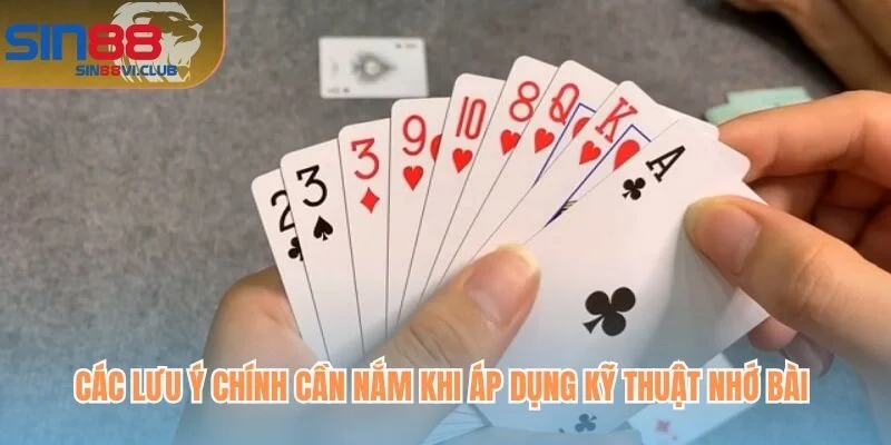Các lưu ý chính cần nắm khi áp dụng kỹ thuật nhớ bài 