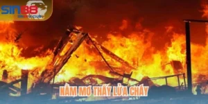 Nằm Mơ Thấy Lửa Cháy